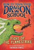 Cover: How to Train Your Dragon School: Fight of the Flamestrike - Little, Brown Books for Young Readers