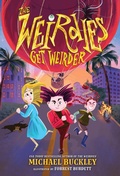Cover: The Weirdies Get Weirder - Little, Brown Books for Young Readers