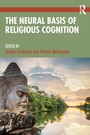 Cover: The Neural Basis of Religious Cognition - Routledge