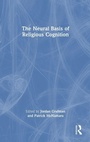 Cover: The Neural Basis of Religious Cognition - Routledge