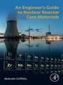 Cover: An Engineer's Guide to Nuclear Reactor Core Materials - Elsevier