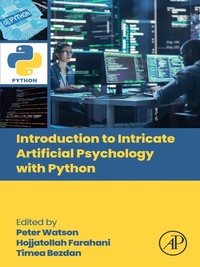 Enlarge image Cover: Introduction to Intricate Artificial Psychology with Python - Elsevier