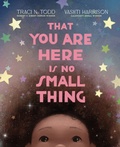 Cover: That You Are Here Is No Small Thing - Bantam Books
