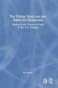 Enlarge image Cover: The Yellow Vests and the Battle for Democracy - Taylor & Francis