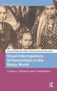 Enlarge image Cover: Visual Interrogations of Femininities in the Malay World - Amsterdam University Press
