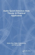 Cover: Audio Spoof Detection from Theory to Practical Application - CRC Press
