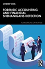 Cover: Forensic Accounting and Financial Shenanigans Detection - Routledge