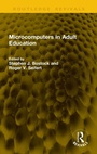 Cover: Microcomputers in Adult Education - Taylor & Francis