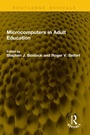Cover: Microcomputers in Adult Education - Taylor & Francis