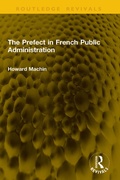 Cover: The Prefect in French Public Administration - Taylor & Francis