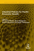 Cover: Industrial Policies for Pacific Economic Growth - Taylor & Francis