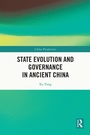 Cover: State Evolution and Governance in Ancient China - Routledge