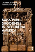 Cover: Mass Public Shootings in Neoliberal America - Routledge