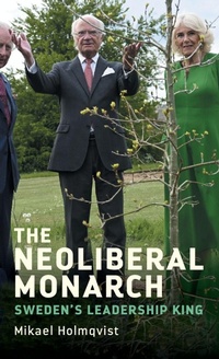 Enlarge image Cover: The neoliberal monarch - Manchester University Press