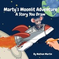 Cover: Marty's Moonlit Adventure - Nathan Martin