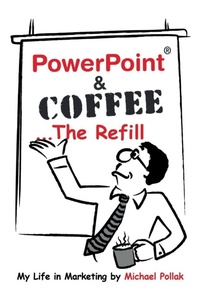 Enlarge image Cover: PowerPoint & Coffee - The Refill - Michael Pollak