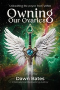 Cover: Owning Our Ovaries - DBI Publishing