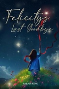 Cover: Felicity's Last Goodbye - Sakura Studios