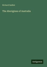 Enlarge image Cover: The Aborigines of Australia - Antigonos Verlag