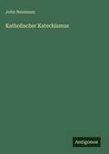 Cover: Katholischer Katechismus - Antigonos Verlag