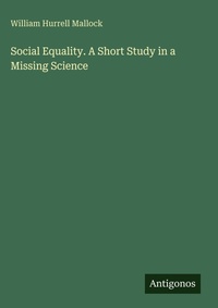 Enlarge image Cover: Social Equality. A Short Study in a Missing Science - Antigonos Verlag