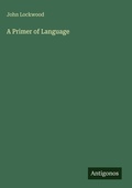 Cover: A Primer of Language - Antigonos Verlag