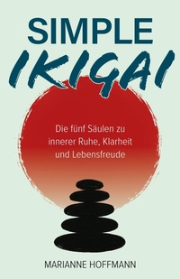 Enlarge image Cover: Simple Ikigai - Verlagshaus Stopfer