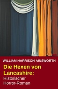 Cover: Die Hexen von Lancashire: Historischer Horror-Roman - Uksak E-Books