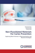 Cover: Non-Fluoridated Materials For Caries Prevention - LAP Lambert Academic Publishing