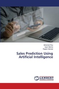 Cover: Sales Prediction Using Artificial Intelligence - LAP Lambert Academic Publishing