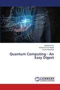 Cover: Quantum Computing - An Easy Digest - LAP Lambert Academic Publishing