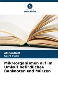 Cover: Mikroorganismen auf im Umlauf befindlichen Banknoten und Muenzen - Verlag Unser Wissen