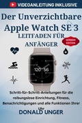 Cover: Der Unverzichtbare Apple Watch SE 3-Leitfaden f&uuml;r Anf&auml;nger - TechSavy Arena