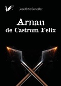 Cover: Arnau de Castrum Felix - Angels Fortune Editions