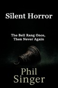 Cover: Silent Horror - PHILLIP SINGER