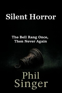 Enlarge image Cover: Silent Horror - PHILLIP SINGER