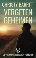 Cover: Vergeten Geheimen (Verdwijnende Ranch, #1) - Christy Barritt