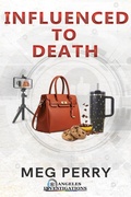Cover: Influenced to Death (Angeles Investigations Mysteries, #8) - Meg Perry