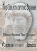 Cover: The Breath of the Zephyr (The White Phantom City, #1) - Christopher Jones