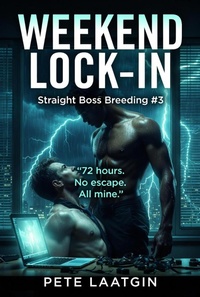 Enlarge image Cover: Weekend Lock-In (Straight Boss Breeding #3) - Pete Laatgin