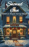 Cover: Snowed Inn: A Sweet Christmas Vermont Romance (Sweet as Maple Syrup, #3) - Rogue Wolf Publishing