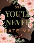 Cover: Say You'll Never Hate Me - SLI NDHLOVU