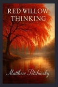 Cover: Red Willow Thinking. - Apophis Enterprises LLC