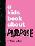 Cover: A Kids Book About Purpose - DK Children