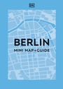 Cover: DK Berlin Mini Map and Guide - DK Eyewitness Travel