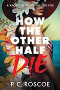 Cover: How the Other Half Die - Little, Brown Books for Young Readers