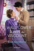 Cover: A Wallflower to Win the Viscount - Harlequin Historical
