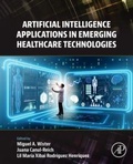Cover: Artificial Intelligence Applications in Emerging Healthcare Technologies - Academic Press