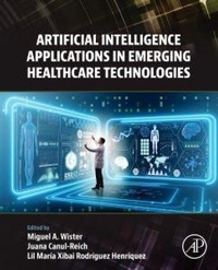 Enlarge image Cover: Artificial Intelligence Applications in Emerging Healthcare Technologies - Academic Press