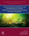 Cover: Advancing Biotechnology and Environmental Science Through Sustainable Innovations in Green Chemistry: Volume 20 - Academic Press